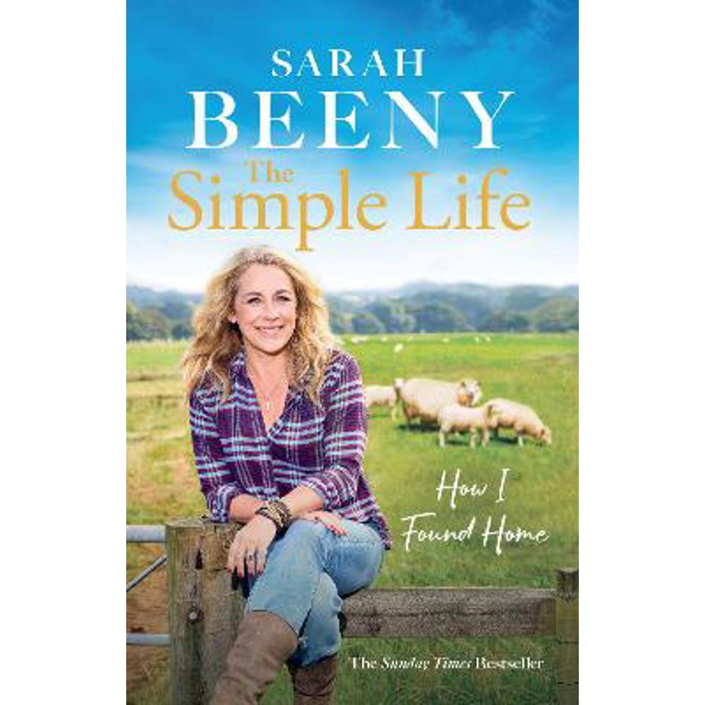The Simple Life: How I Found Home: The unmissable Sunday Times bestselling memoir (Paperback) - Sarah Beeny